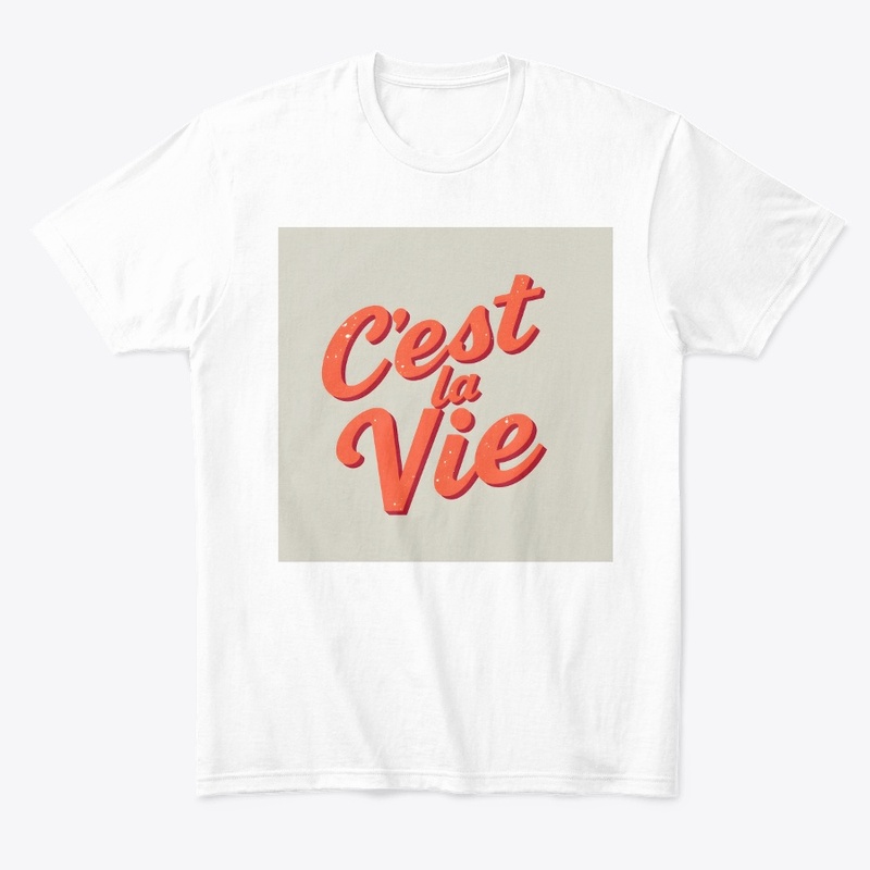 C'est La Vie!