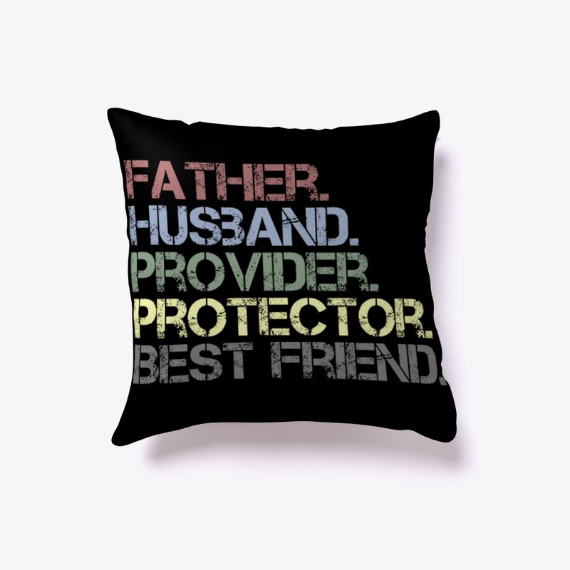 Father Husband Provider Protector Bestie