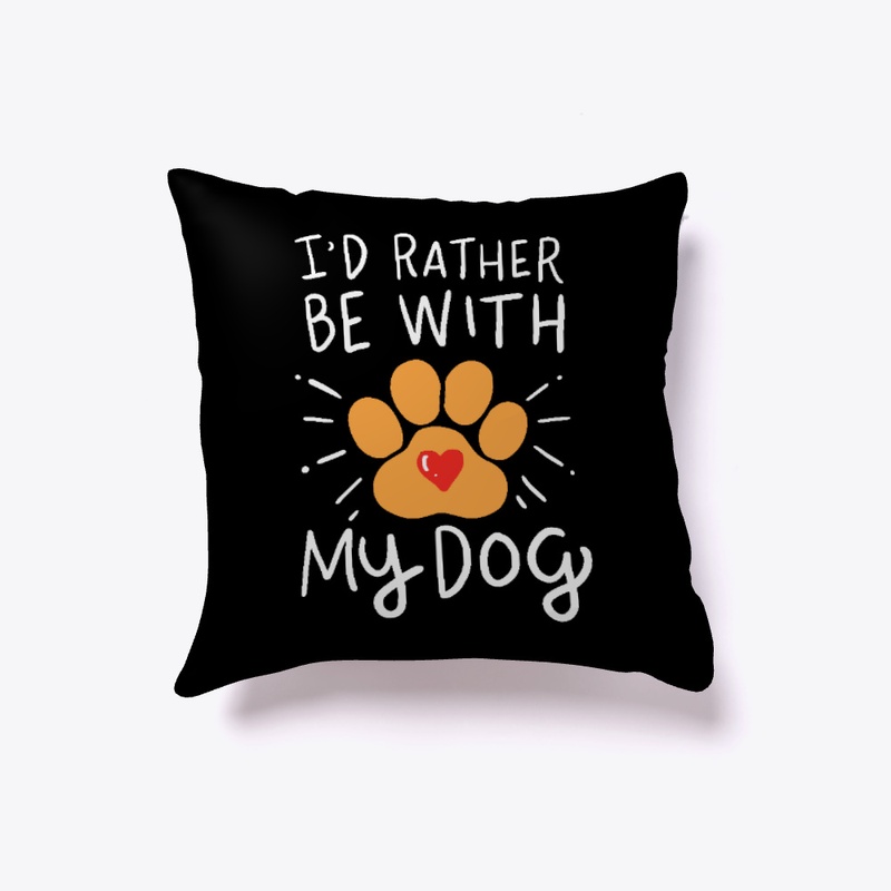 I'd Rather Be With My Dog 