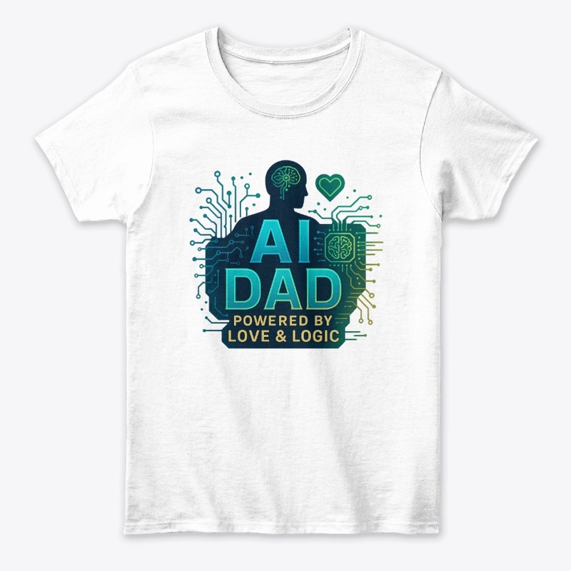 AI Dad: Powered by Love.FATHER DAY GIFTS