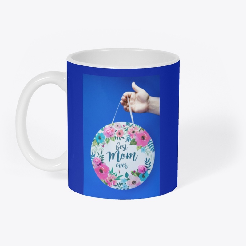 Mother's day  Best Mom ever
