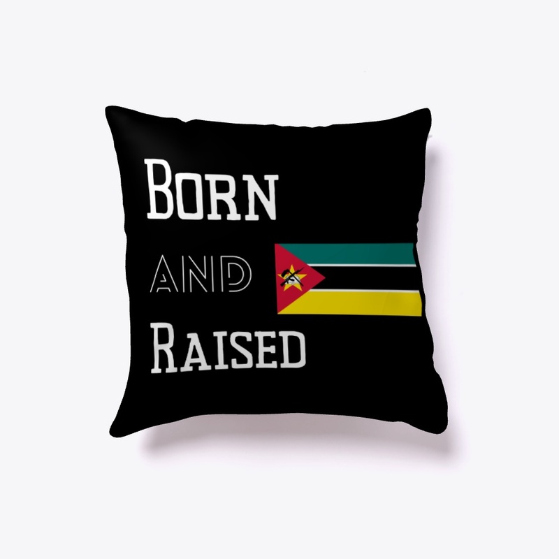 Born and raised - Mozambique