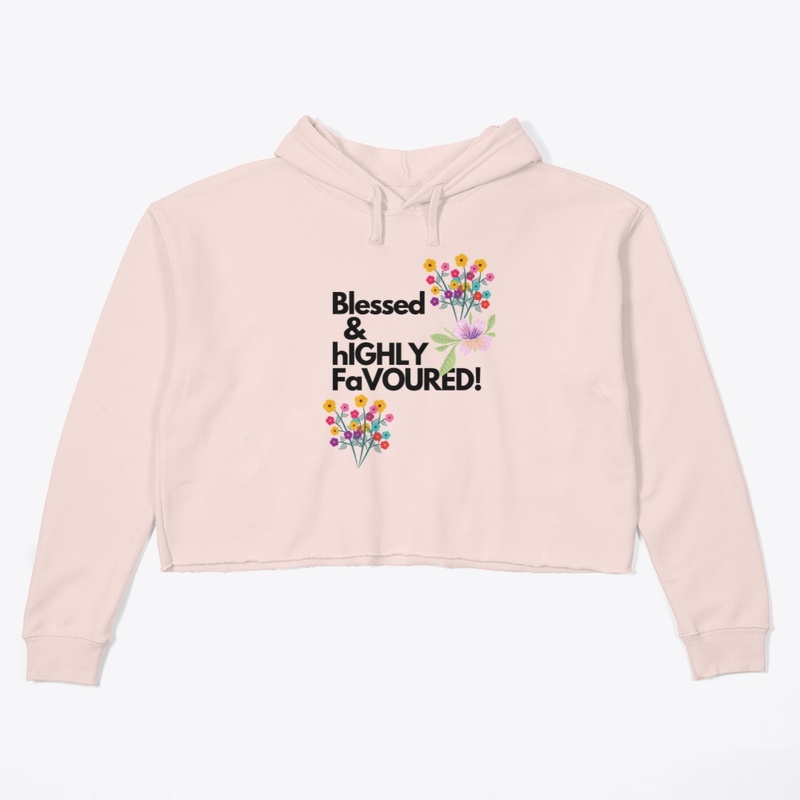 Blessed and Highly favoured