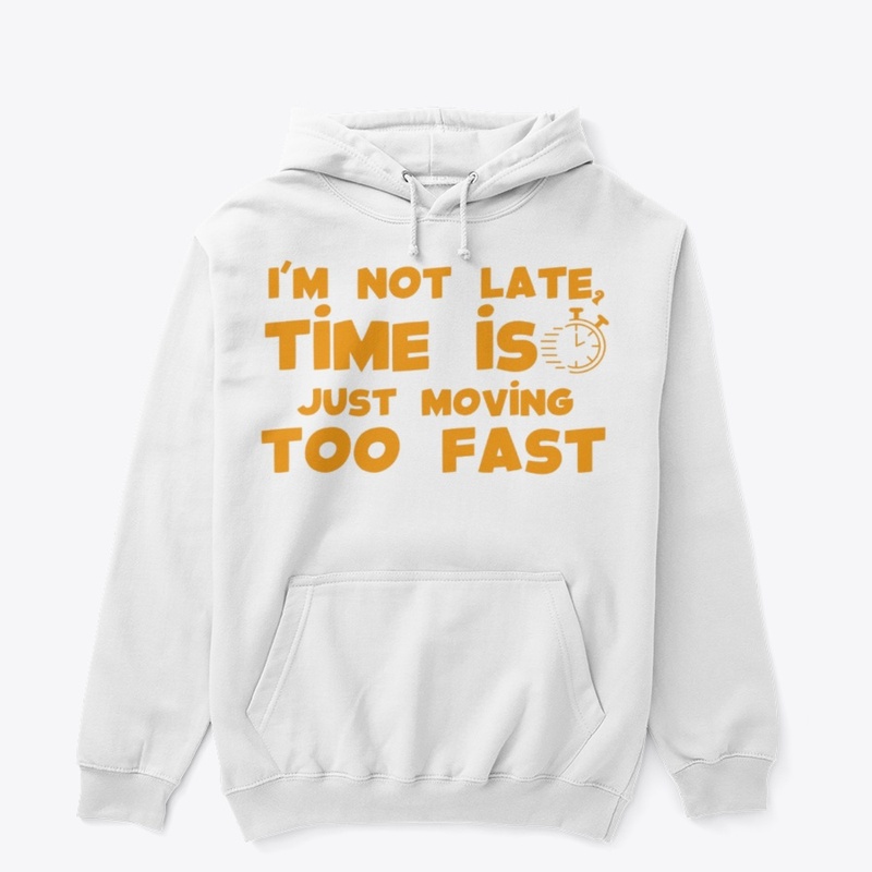 Time Moves Fast