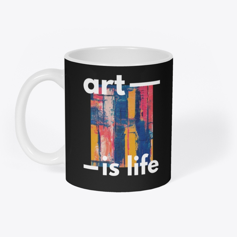 ART IS LIFE