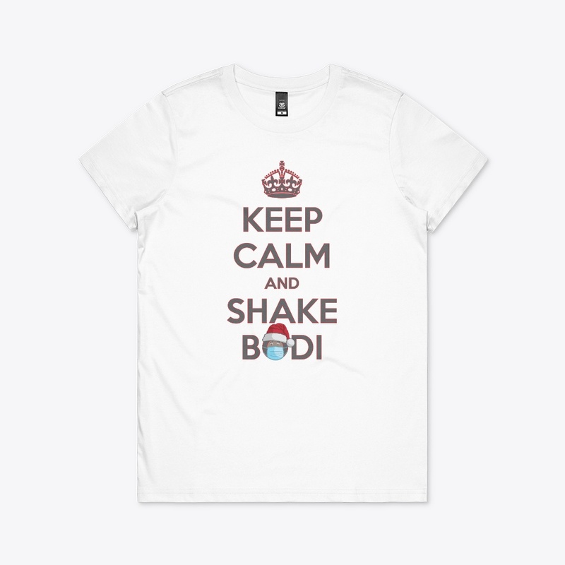 Keep Calm And Shake Bodi (White)