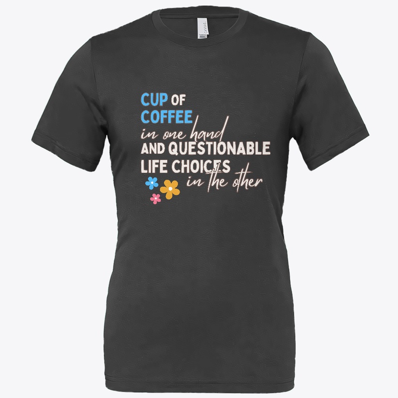 Coffee and Questionable Life Choices
