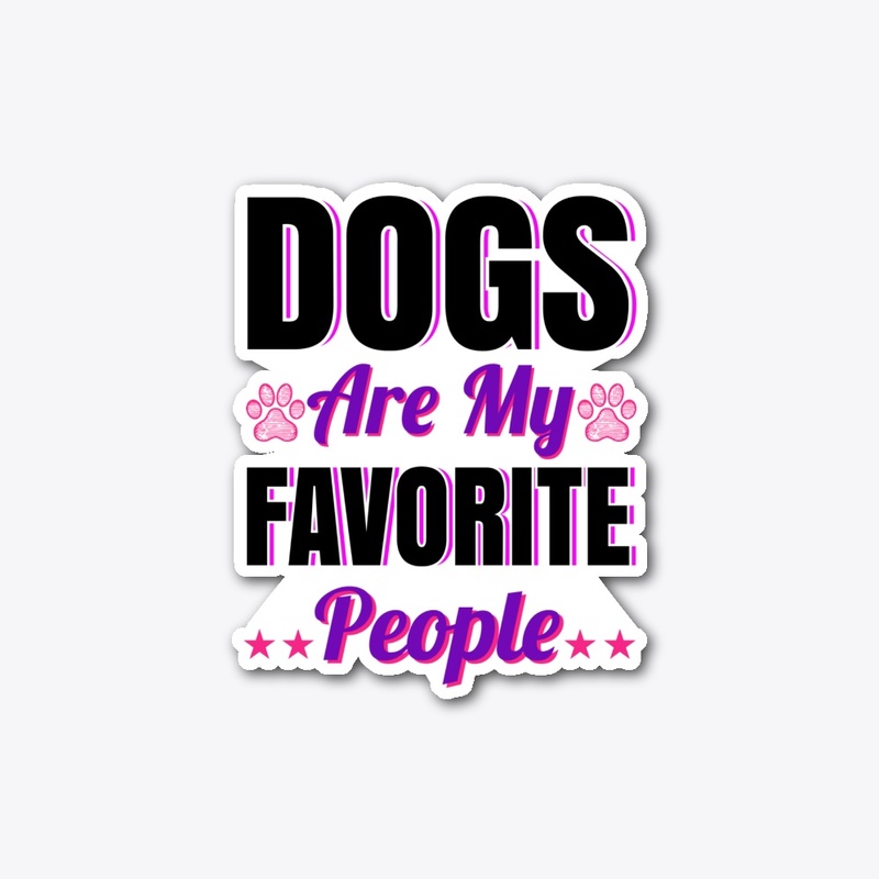Dogs Are My Favorite People