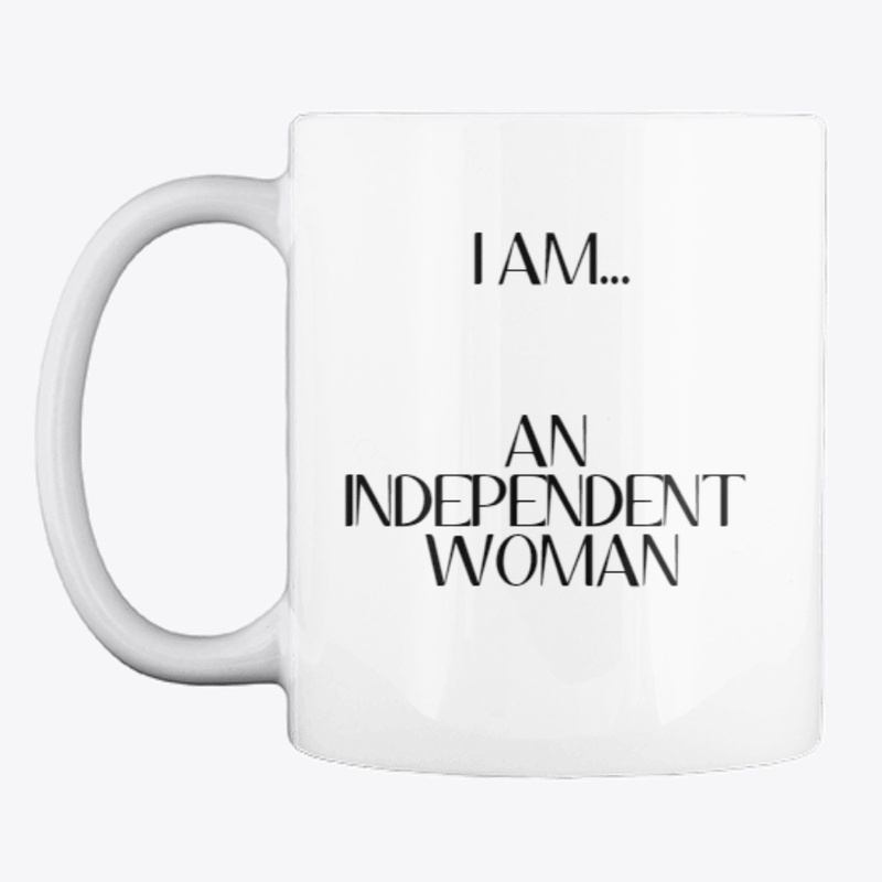 I Am... An Independent Woman Mug