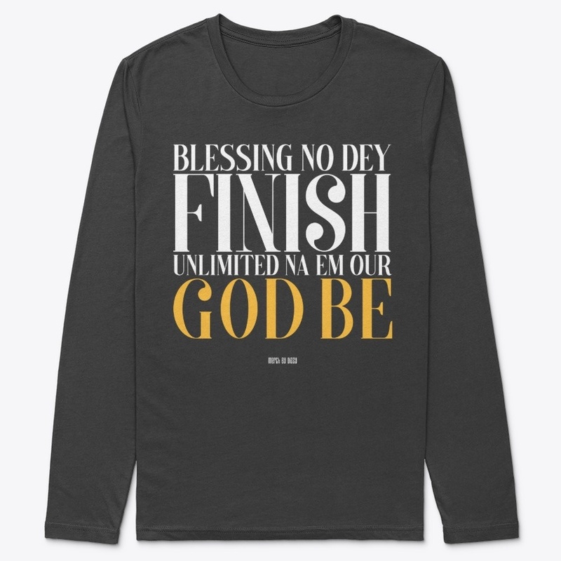 Blessings No Dey Finish