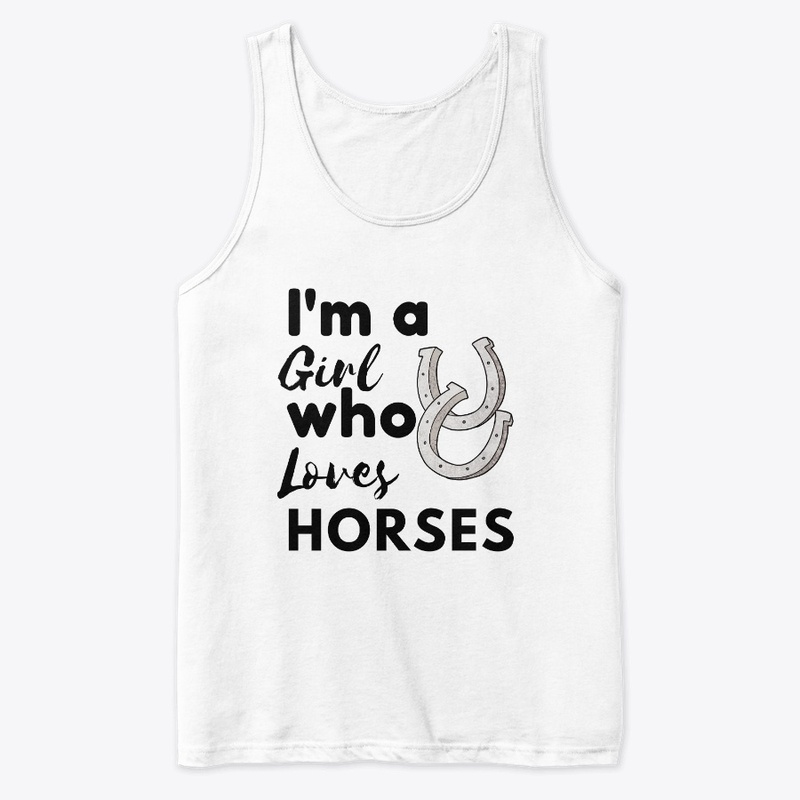 I'm a girl who loves horses