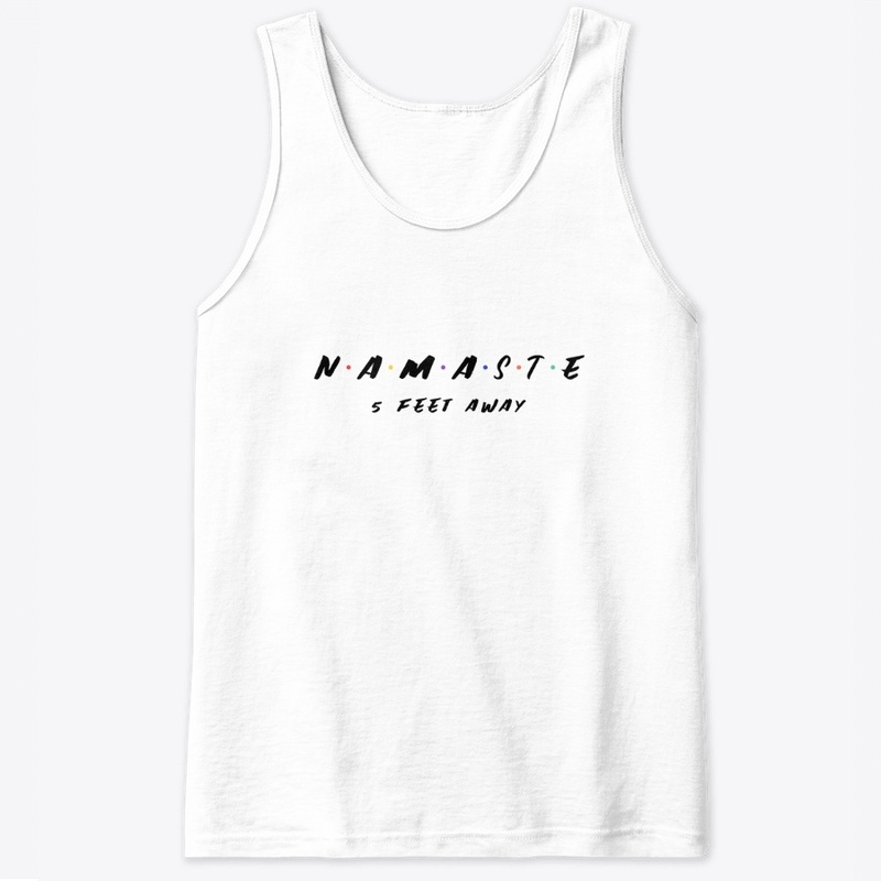 Namaste 5 feet away Tshirt