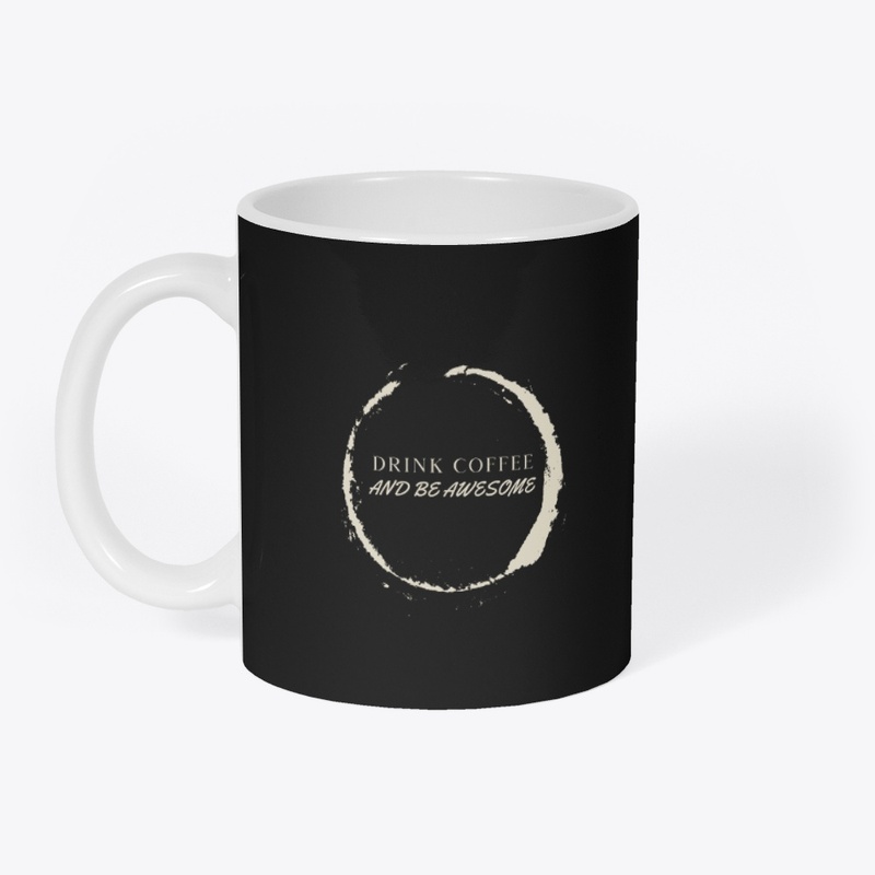 Drink Coffee And Be Awesome T-Shirt