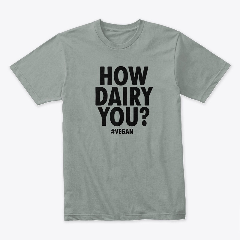 How Dairy You?