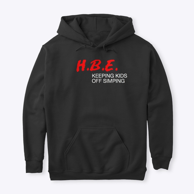 HBE keeping kids off simping shirt