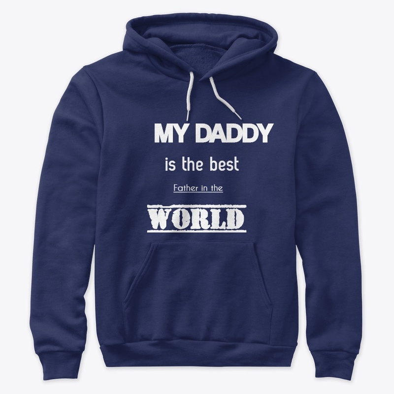 my daddy is the best father in the world