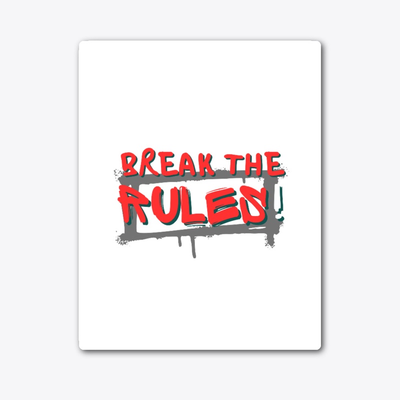 Break The Rules T-Shirt