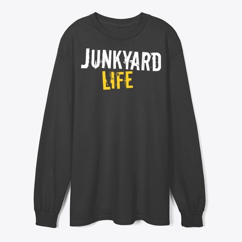 2025 Junkyard Life Logo Shirt Black T-Shirt Front
