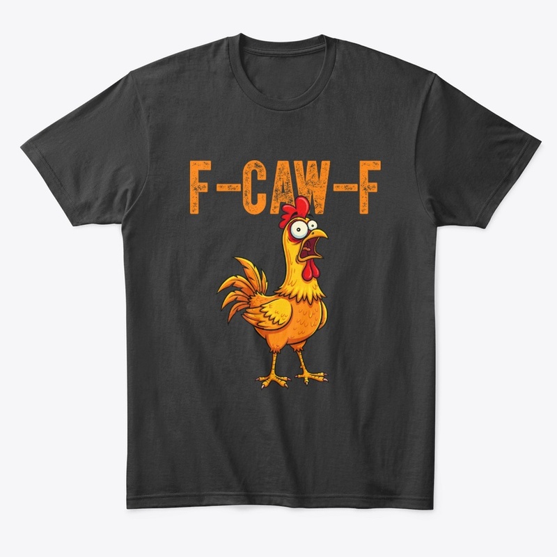 F-CAW-F Chicken Funny