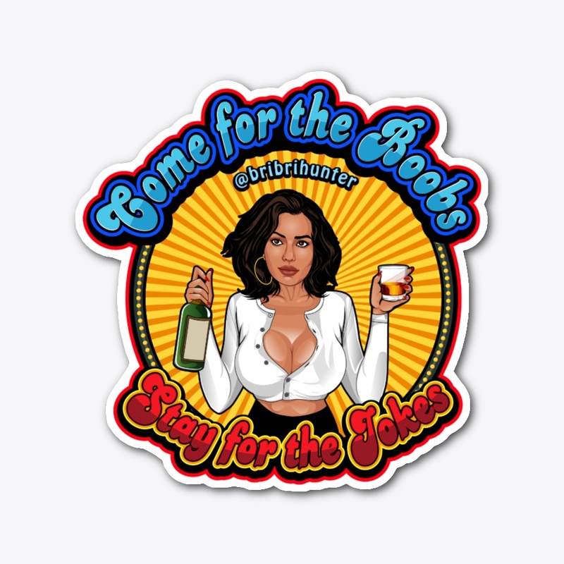 Come for the Boobs, Stay for the Jokes