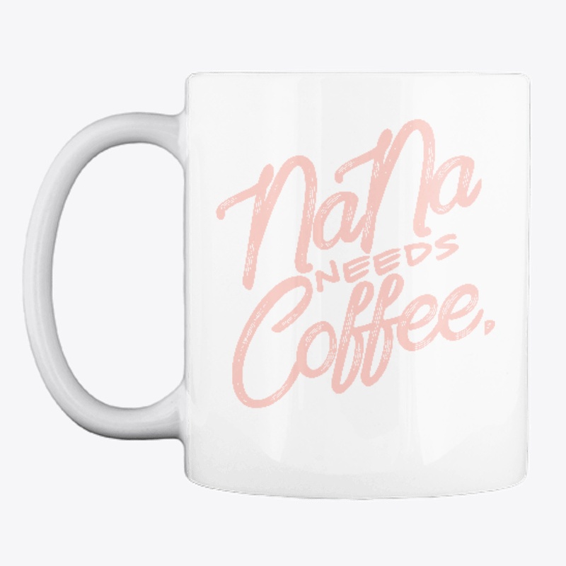 Nana needs Coffee Tumblr shirt