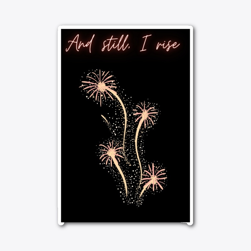 And still i rise 
