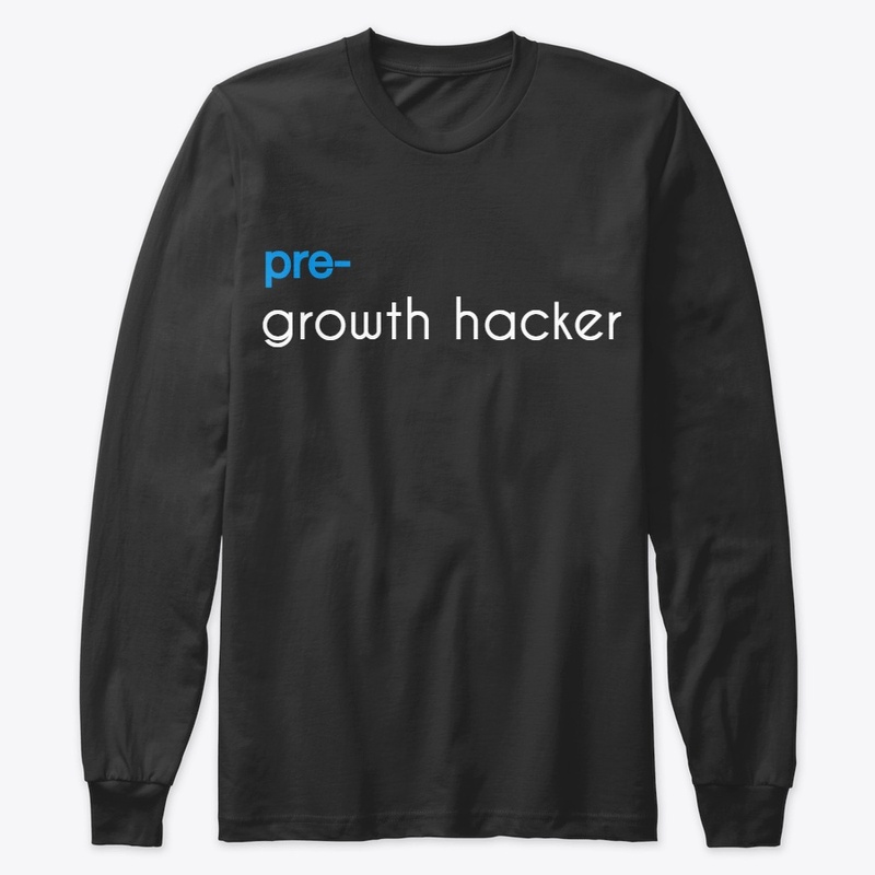 Growth hacker shirt  - unisex - pre blue