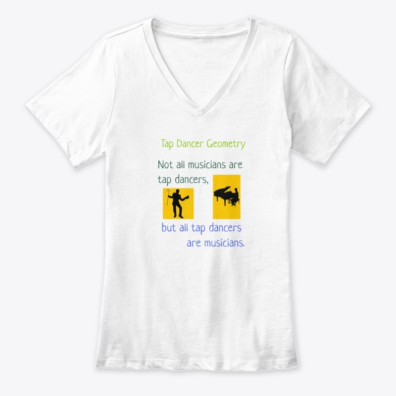Tap Dancers are Musicians Math Shirt