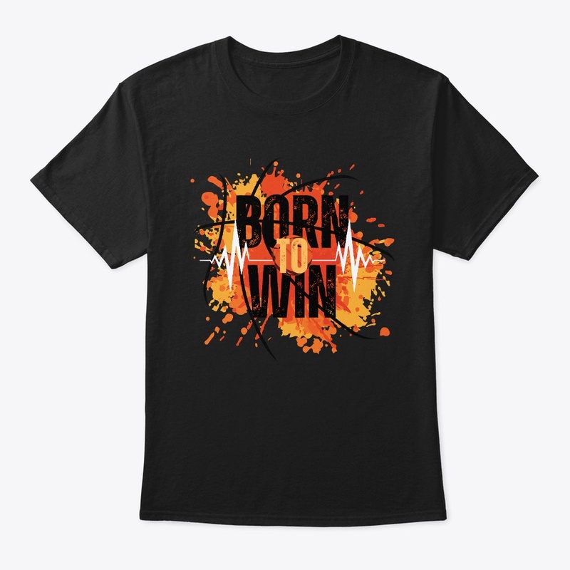 BORN TO WIN