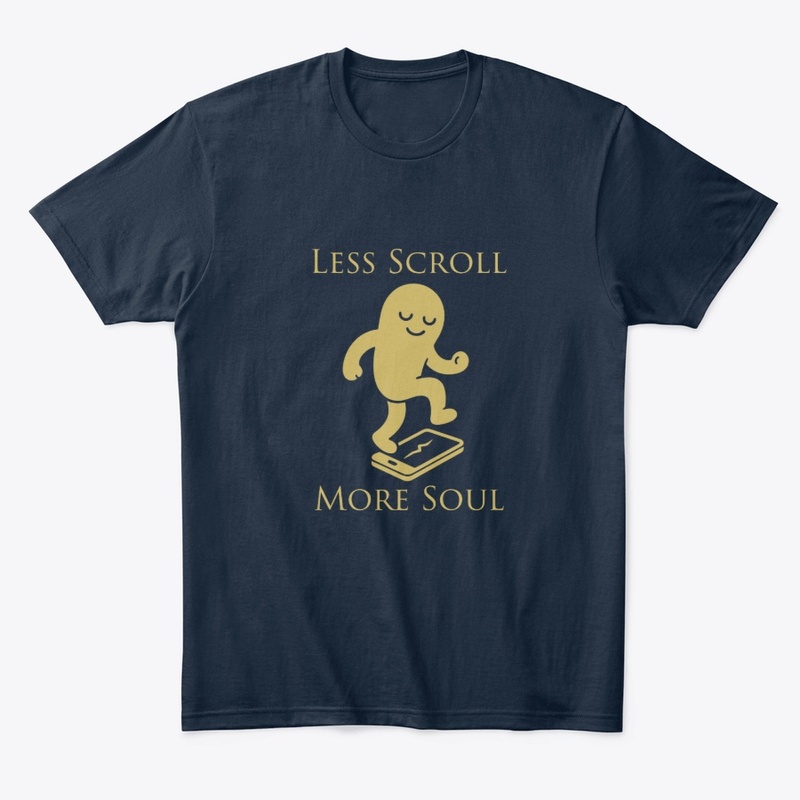 Less Scroll, More Soul