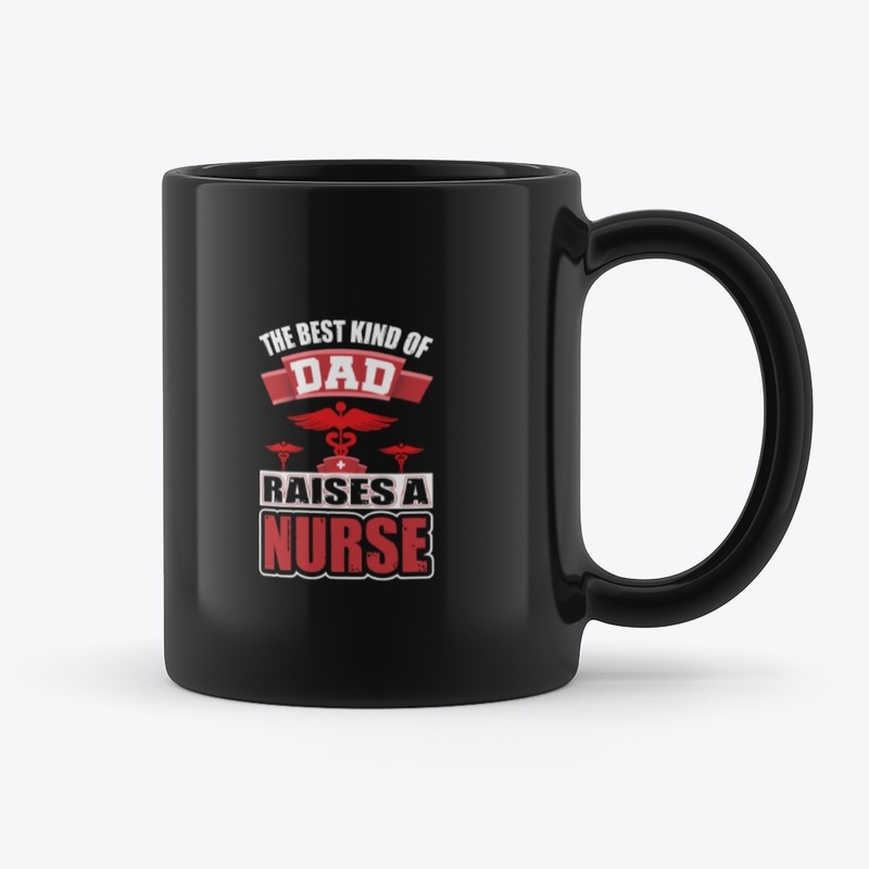 The Best Kind of Dad Nurse T Shirt 