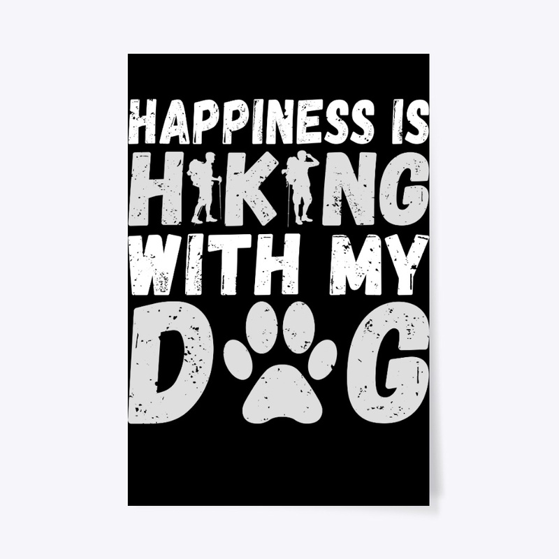 Happiness Is Hiking With My Dog Cute Hik