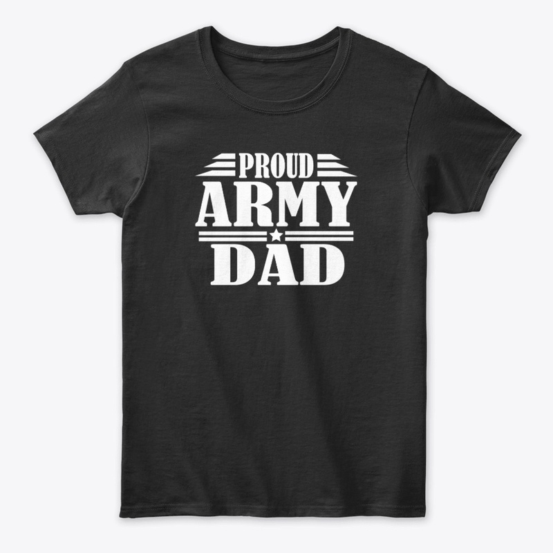 Proud Army Dad Veterans Day 2019