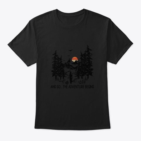 And So... The Adventure Begins Black T-Shirt Front