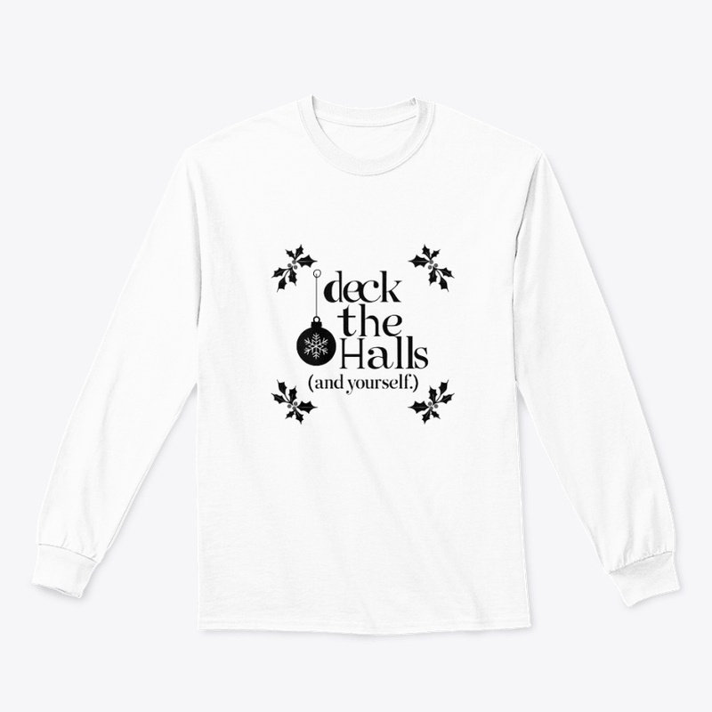 Deck the Halls and Yourself
