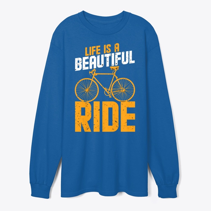 Life is a beautiful rider bicycle