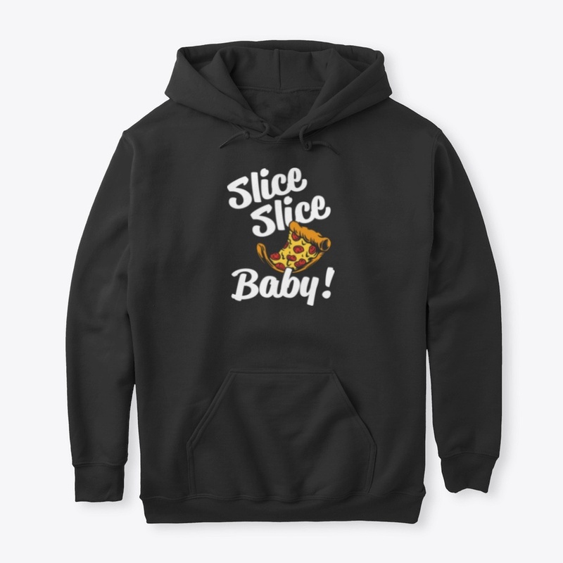 Slice Baby!