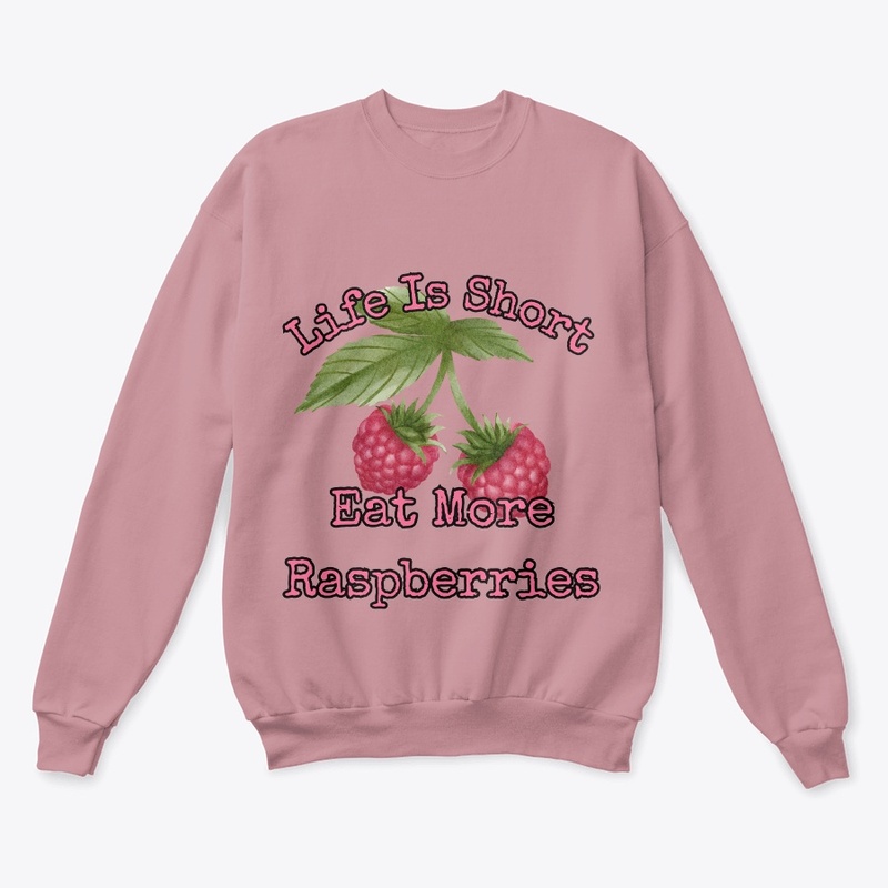 Life is short, eat more raspberries III