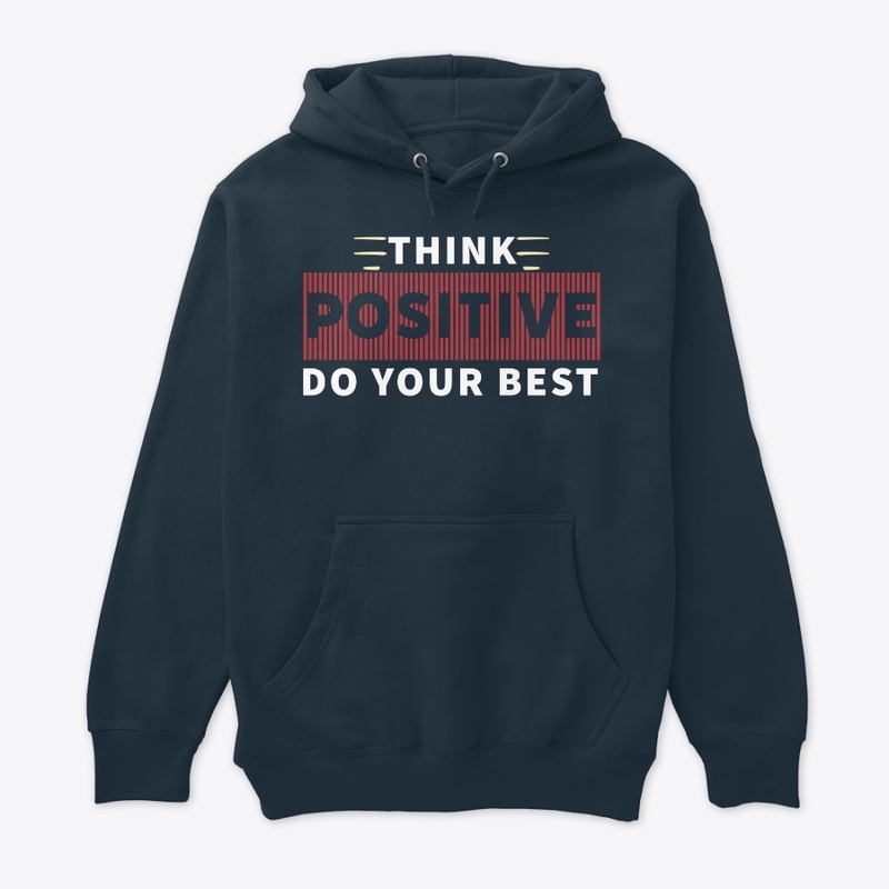 Think Positive Text T-Shirts/Hoodies