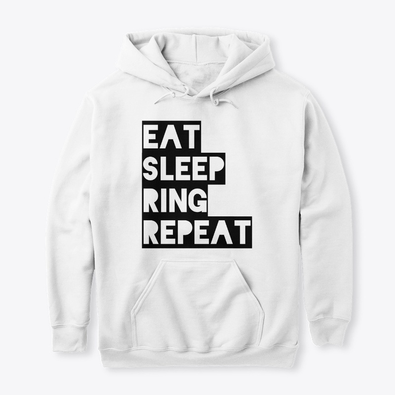 EAT SLEEP RING REPEAT