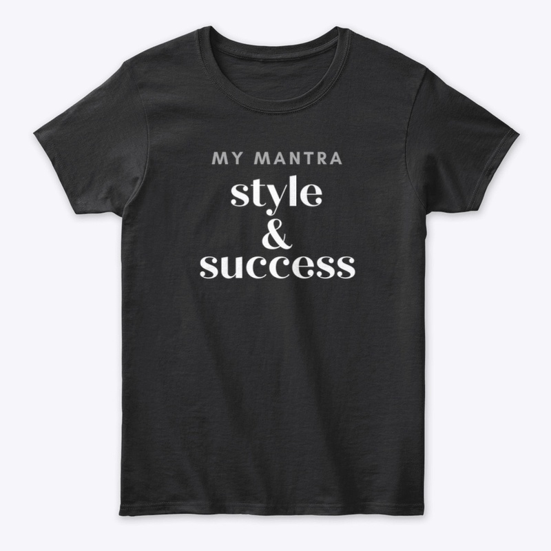 My Mantra Style and Success Tee (White)