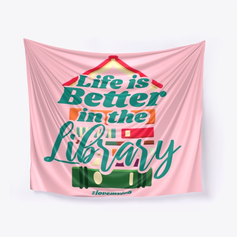 Life Is Better In Library For Librarian