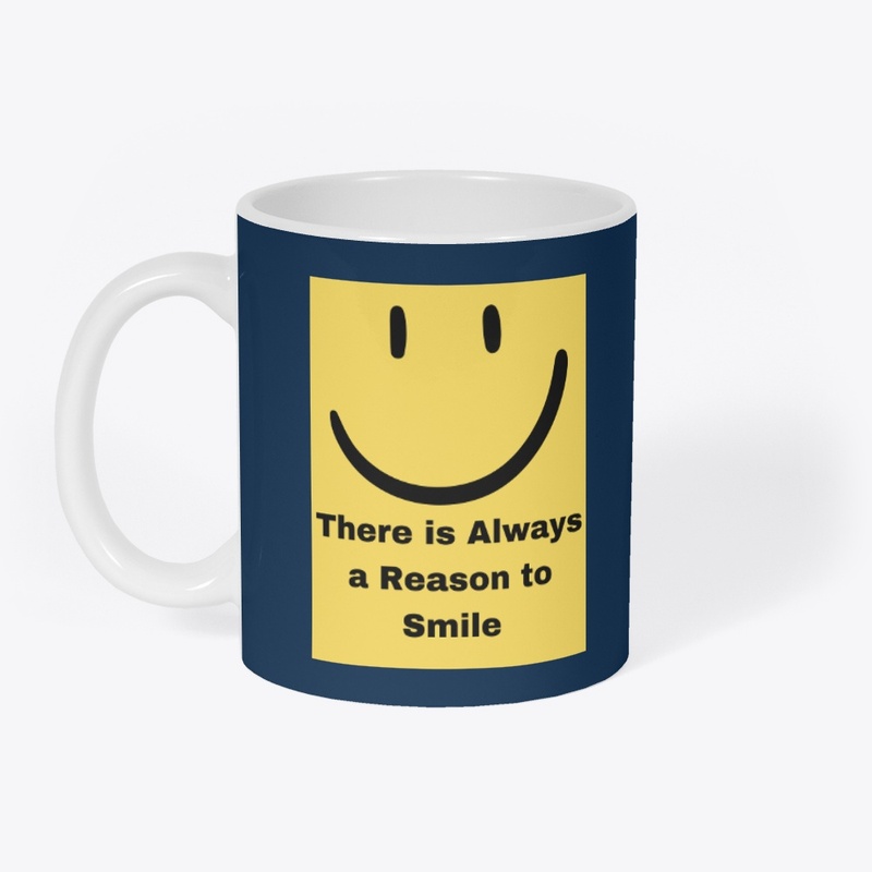 There is Always a Reason to Smile