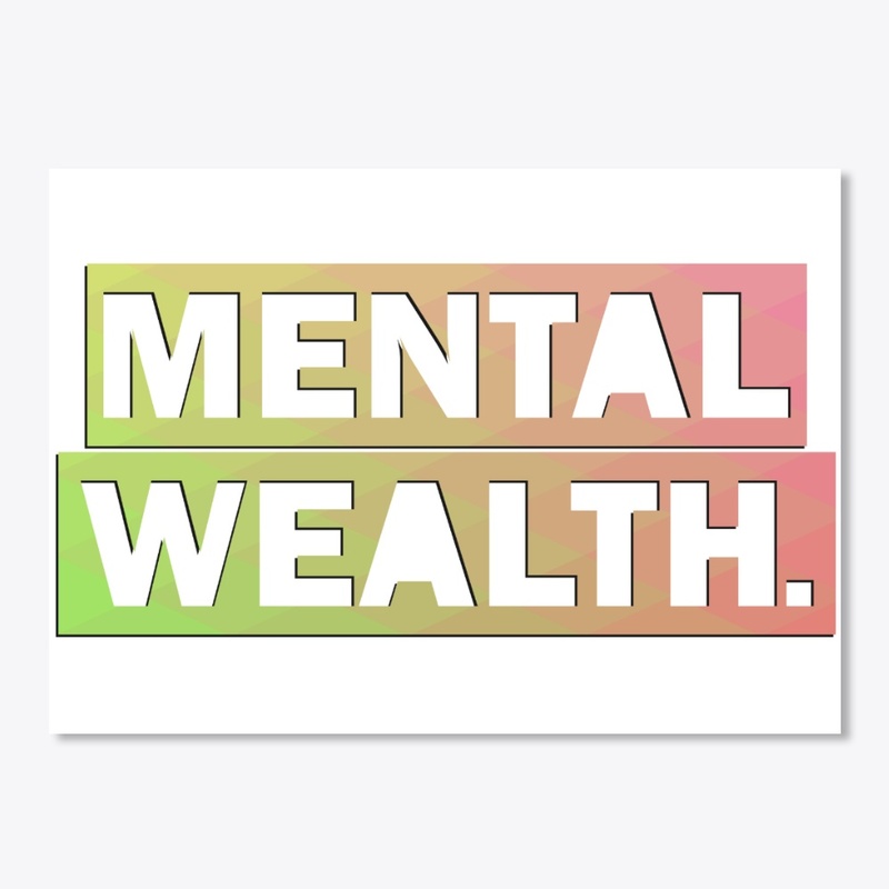 MENTAL WEALTH