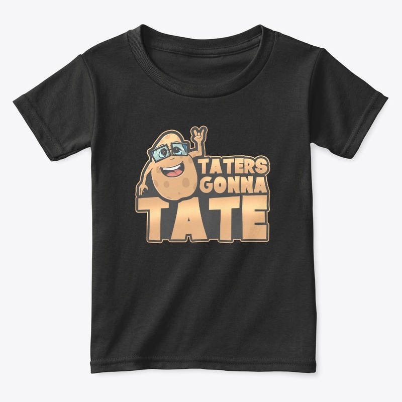 Taters Gonna Tate