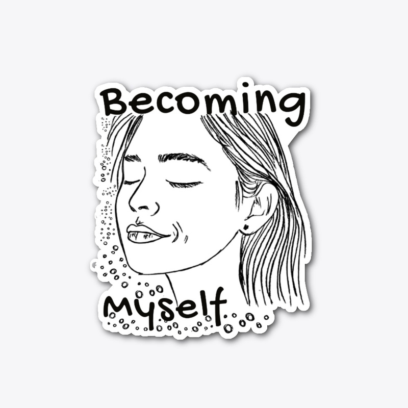 Becoming Myself