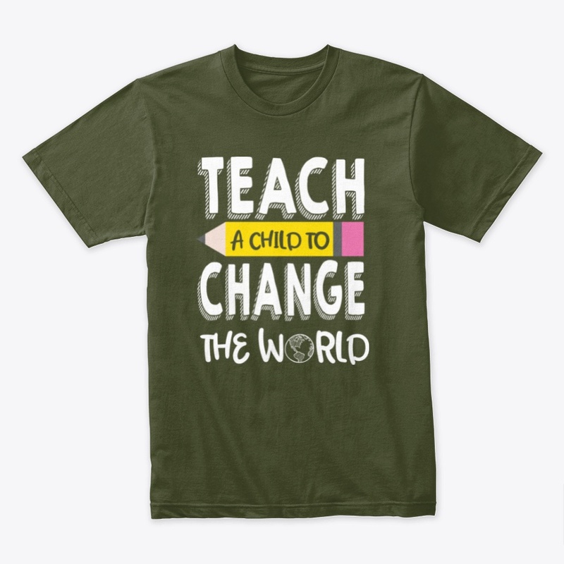 Teach a child to change the world