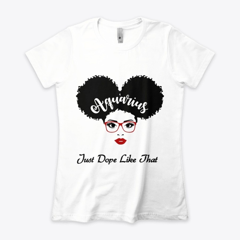 Aquarius Just Dope Like That