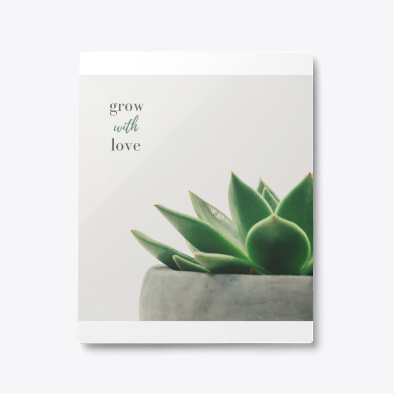 Grow with love