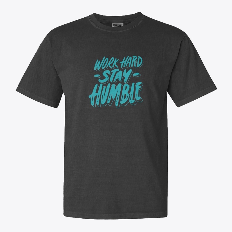 Work Hard Stay Humble Inspirational tee